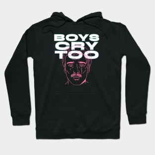 Boys Cry Too Mental Health Hoodie